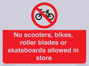 No scooters, bikes, roller blades or skateboards allowed in store